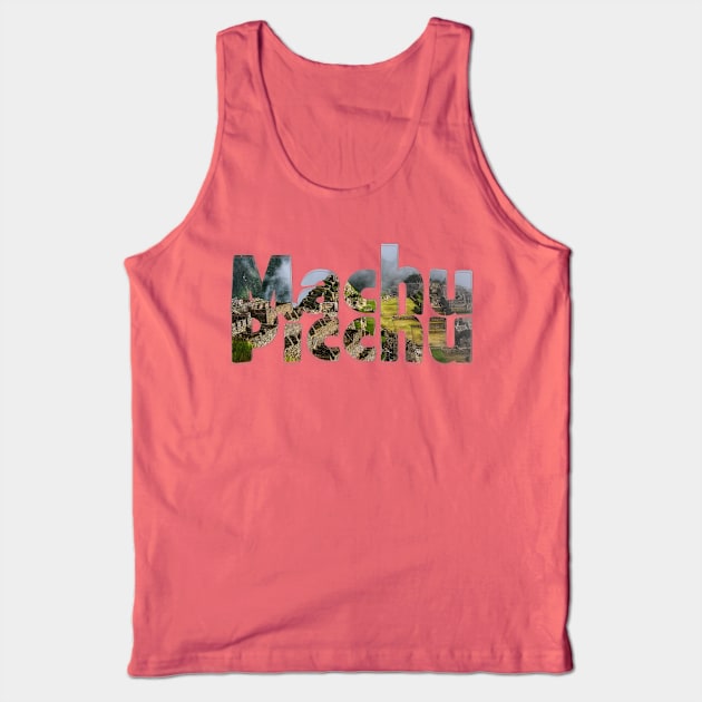 Machu Picchu Tank Top by afternoontees